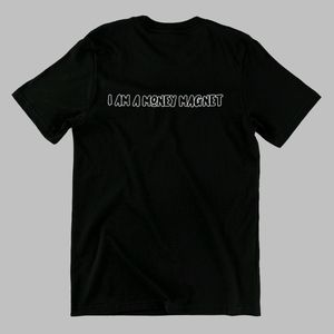 I Am A Money Magnet Affirmation Tee Customized